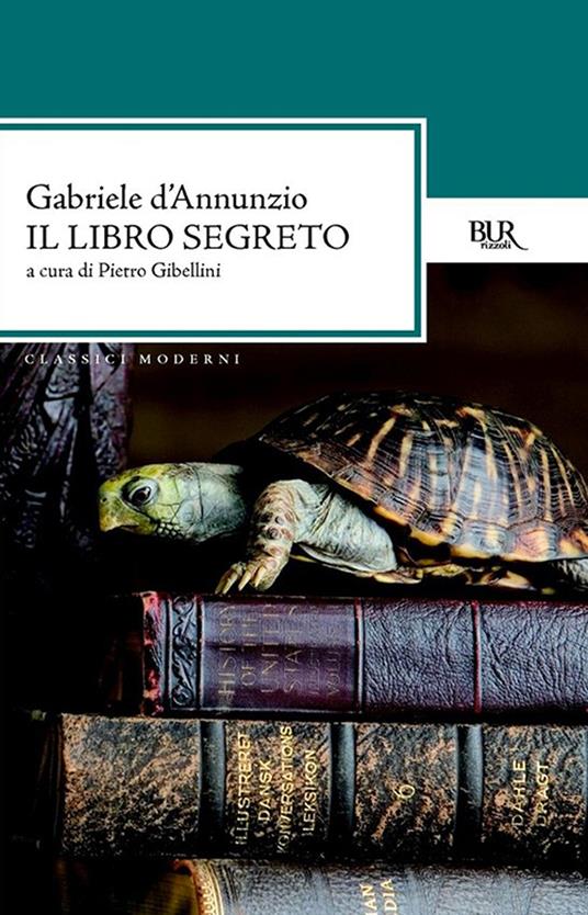 Il libro segreto - Gabriele D'Annunzio,Pietro Gibellini - ebook