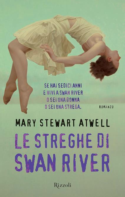 Le streghe di Swan River - Mary Stewart Atwell,Ilaria Katerinov - ebook