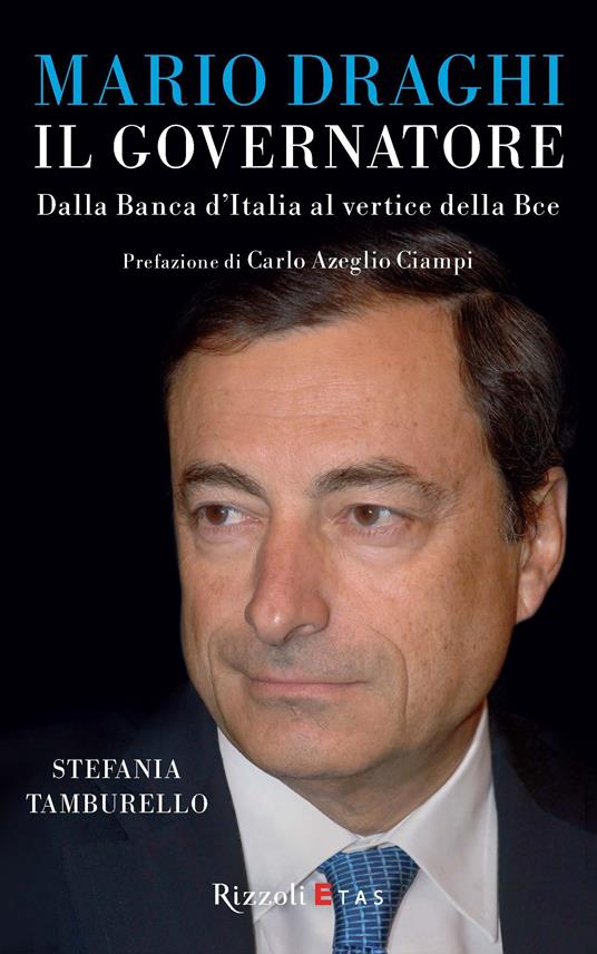 Mario Draghi, il Governatore - Stefania Tamburello - ebook