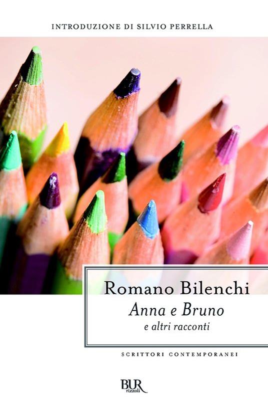 Anna e Bruno e altri racconti - Romano Bilenchi - ebook