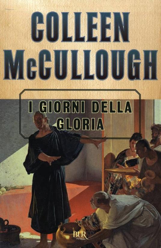 I giorni della gloria - Colleen McCullough,M. Barbi - ebook