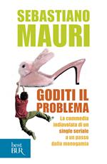 Goditi il problema