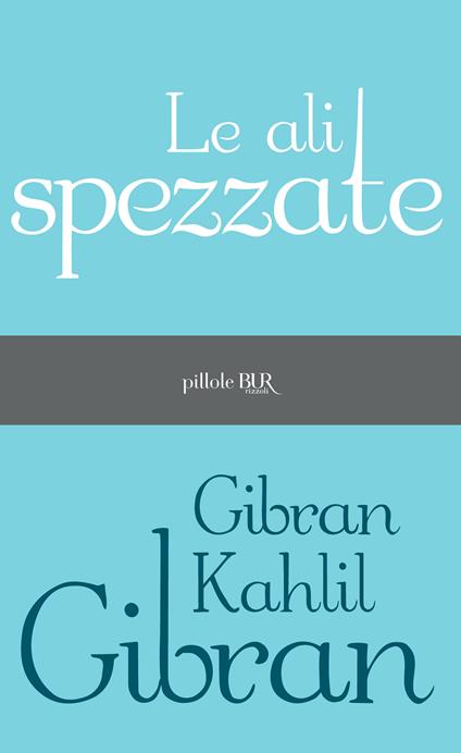 Le ali spezzate - Gibran Kahlil Gibran - ebook