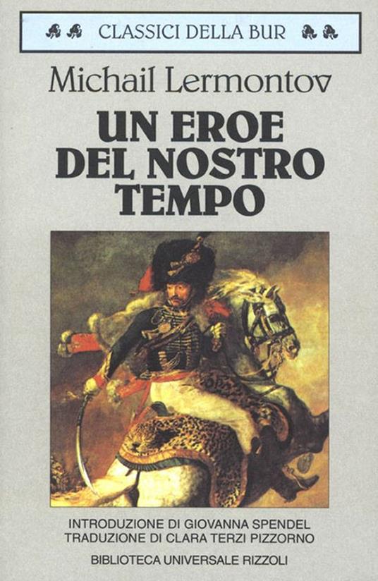 Un eroe del nostro tempo - Michail Jur'evic Lermontov,Clara Terzi Pizzorno - ebook