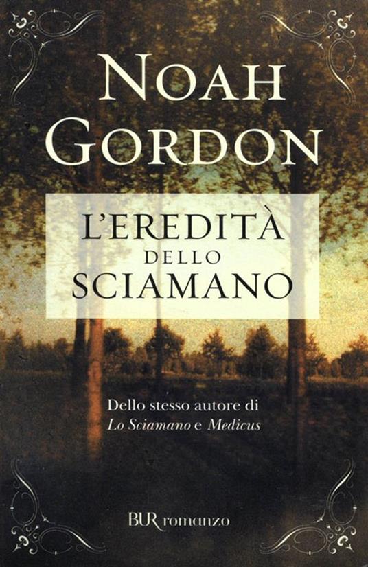 L'eredità dello sciamano - Noah Gordon - ebook