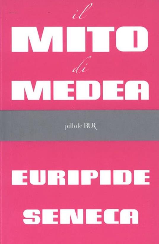 Il mito di Medea - Lucio Anneo Seneca,Euripide - ebook