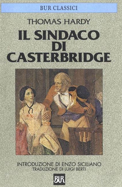 Il sindaco di Casterbridge - Thomas Hardy,Luigi Berti - ebook