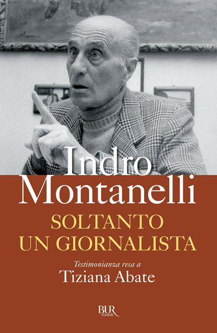 Soltanto un giornalista - Indro Montanelli - ebook