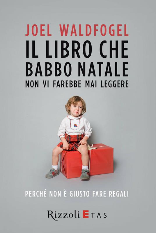 Il libro che Babbo Natale non vi farebbe mai leggere - Joel Waldfogel - ebook