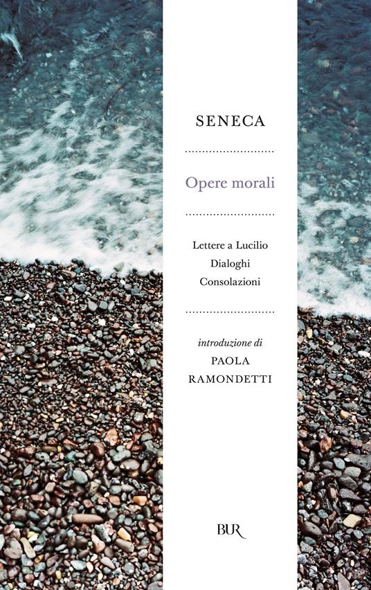 Opere morali - Lucio Anneo Seneca - ebook