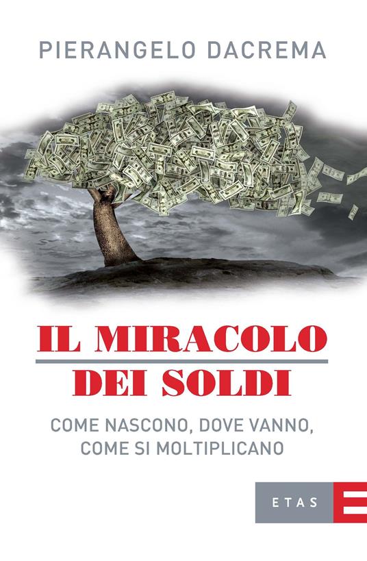 Il miracolo dei soldi - Pierangelo Dacrema - ebook