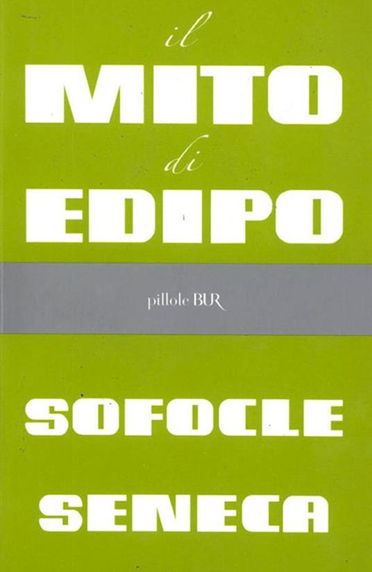 Il mito di Edipo - Lucio Anneo Seneca,Sofocle,Franco Ferrari - ebook