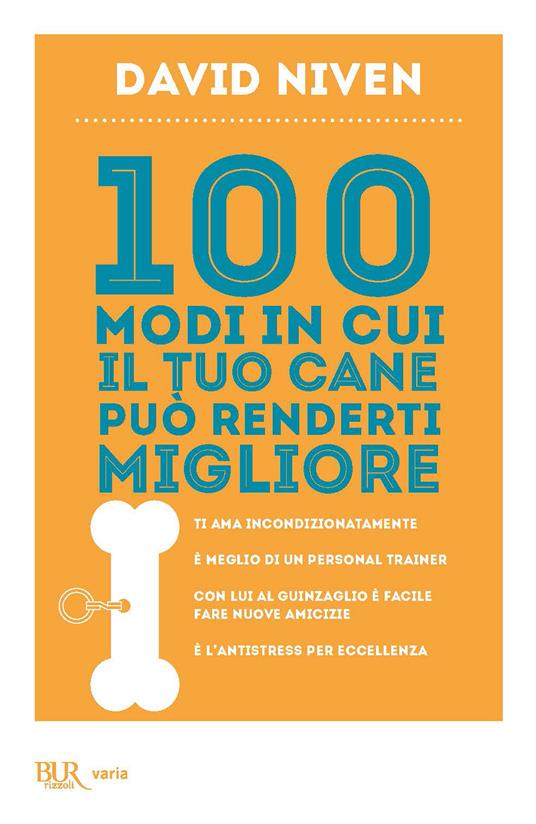 100 modi in cui il tuo cane può renderti migliore - David Niven,Eleonora Cadelli - ebook