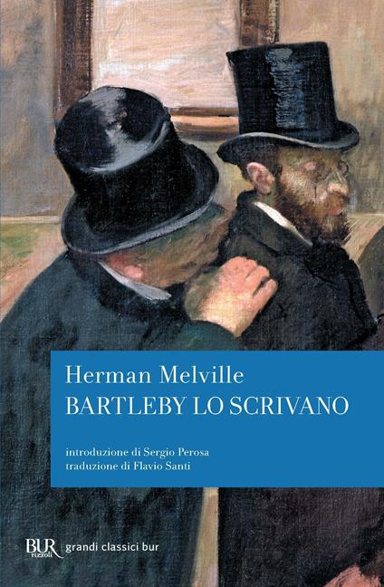Bartleby lo scrivano - Herman Melville,Flavio Santi - ebook