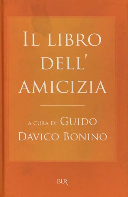 Il libro dell'amicizia - Guido Davico Bonino - ebook