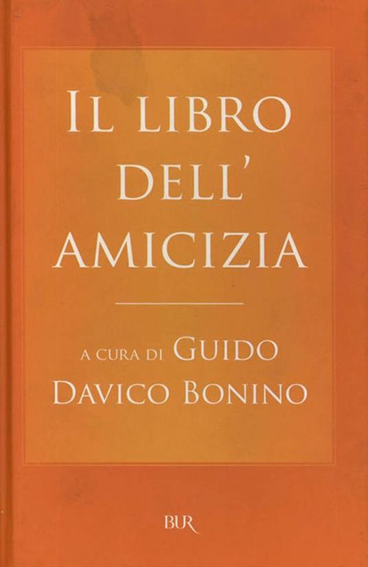 Il libro dell'amicizia - Guido Davico Bonino - ebook