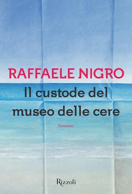 Il custode del museo delle cere - Raffaele Nigro - ebook