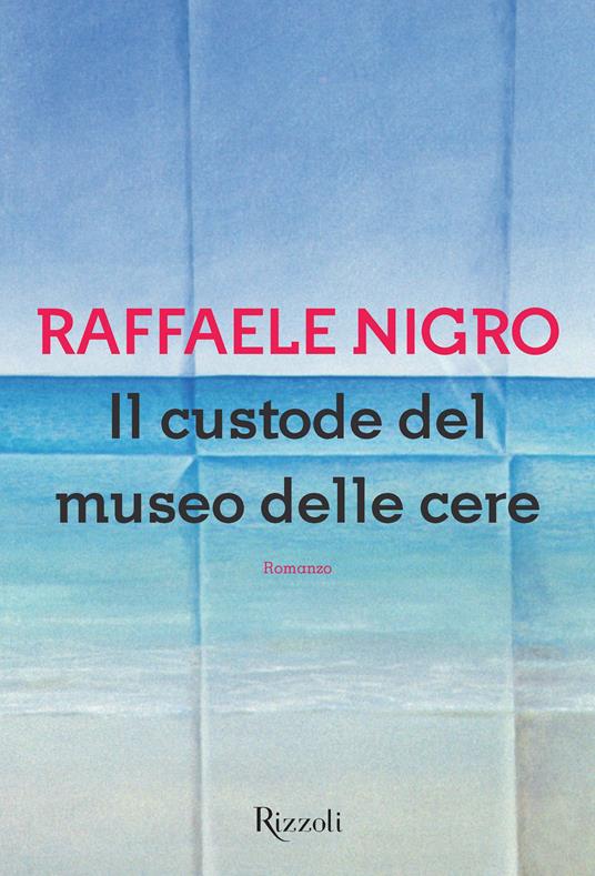 Il custode del museo delle cere - Raffaele Nigro - ebook