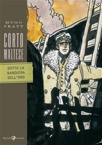 Corto Maltese - Sotto la bandiera dell'oro - Hugo Pratt - ebook