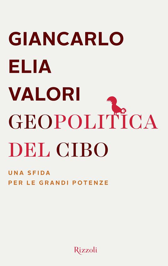 Geopolitica del cibo - Giancarlo Elia Valori - ebook