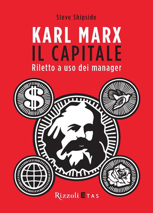 Karl Marx. Il capitale. Riletto a uso dei manager - Steve Shipside,Roberto Merlini - ebook