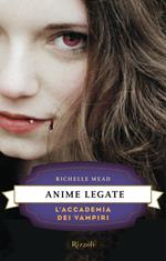 Anime legate. L'accademia dei vampiri. Vol. 5