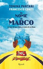 In nome di Marco. La voce di una madre, il cuore di un tifoso