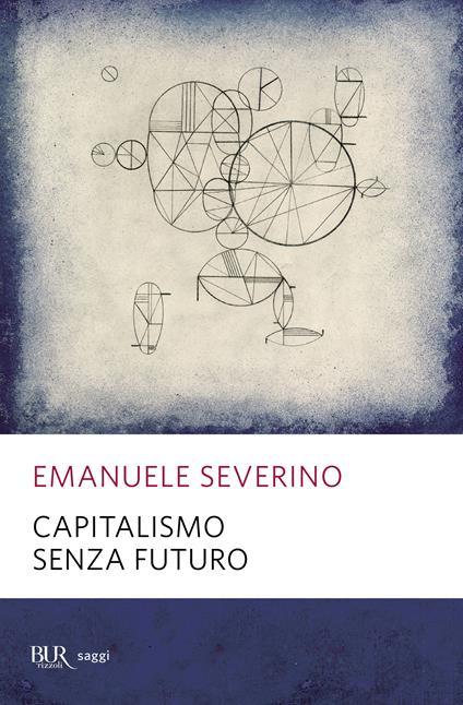 Capitalismo senza futuro - Emanuele Severino - ebook