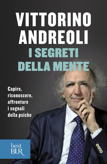 I segreti della mente. Capire, riconoscere, affrontare i segnali della psiche - Vittorino Andreoli - ebook