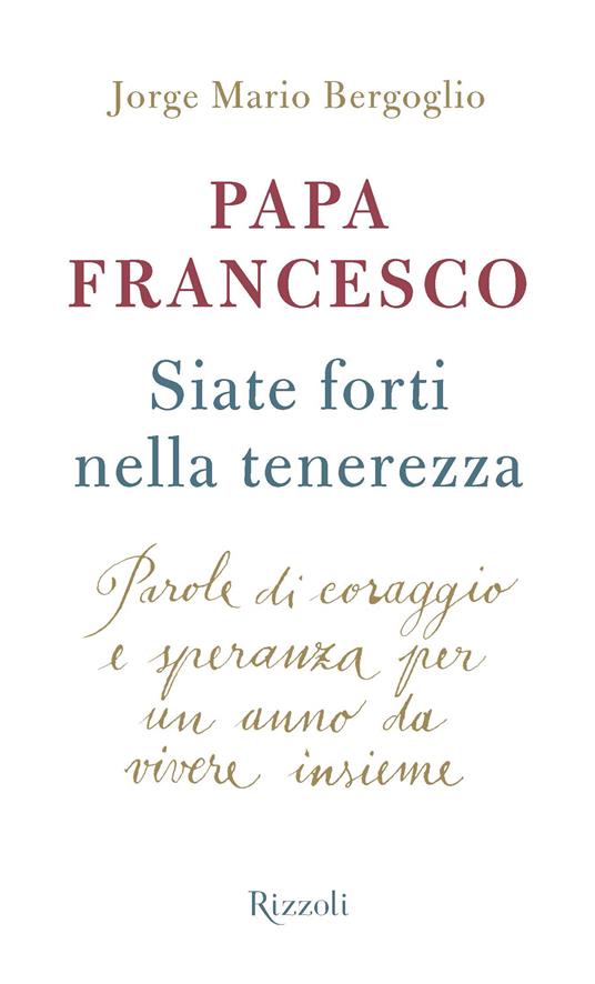Siate forti nella tenerezza - Papa Francesco - ebook