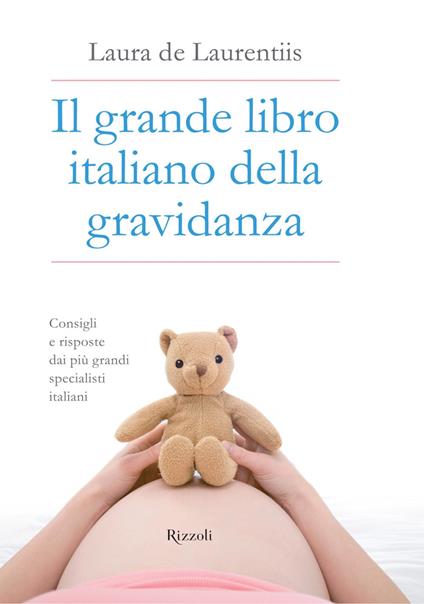 Il grande libro italiano della gravidanza - Laura De Laurentiis - ebook