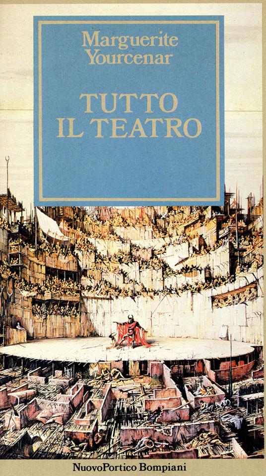 Tutto il teatro - Marguerite Yourcenar - ebook