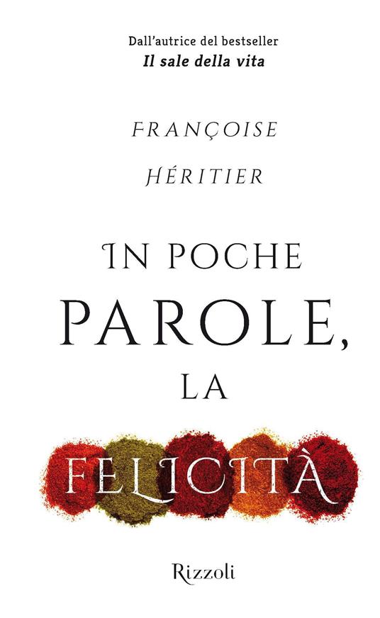 In poche parole, la felicità - Francoise Heritier,Francesco Peri - ebook