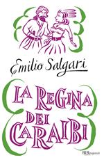 La regina dei Caraibi. Ediz. integrale