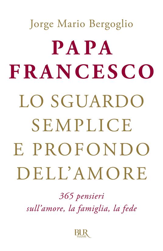 Lo sguardo semplice e profondo dell'amore - Papa Francesco - ebook