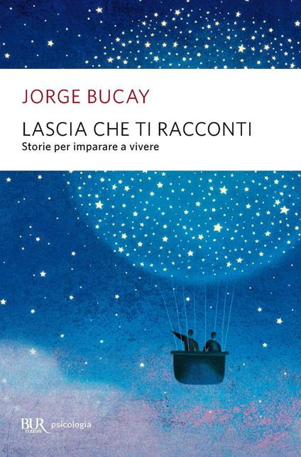 Lascia che ti racconti. Storie per imparare a vivere - Jorge Bucay,Michela Finassi Parolo - ebook