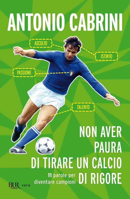 Non aver paura di tirare un calcio di rigore - Antonio Cabrini - ebook