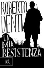 La mia resistenza