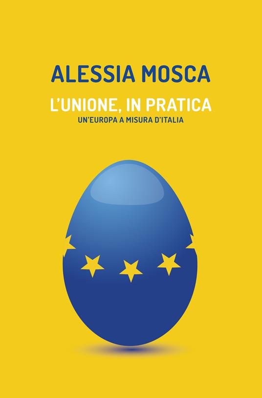 L'Unione, in pratica - Alessia Mosca - ebook