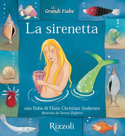 La sirenetta - Hans Christian Andersen,Serena Riglietti - ebook