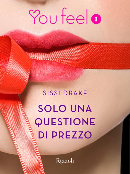 Solo una questione di prezzo (Youfeel) - Sissi Drake - ebook