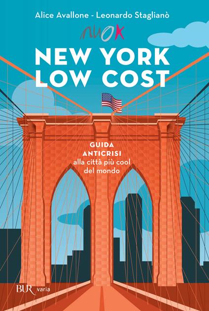 New York low cost. Guida anticrisi alla città più cool del mondo. Con cartina - Alice Avallone,Leonardo Staglianò - ebook