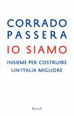 Io siamo. Insieme per costruire un'Italia migliore