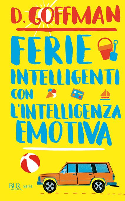 Ferie intelligenti con l'intelligenza emotiva - D. Goffman - ebook