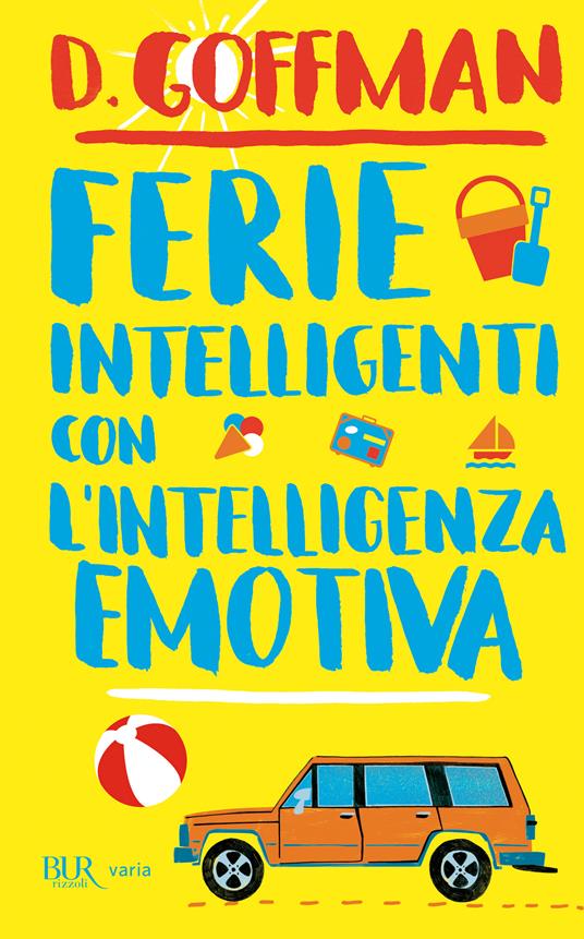 Ferie intelligenti con l'intelligenza emotiva - D. Goffman - ebook