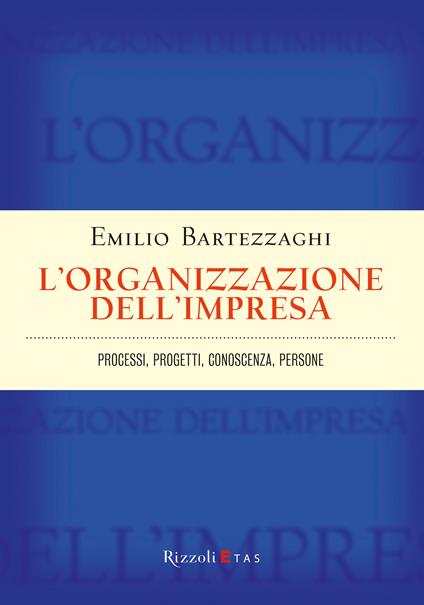 L'organizzazione dell'impresa - Emilio Bartezzaghi - ebook