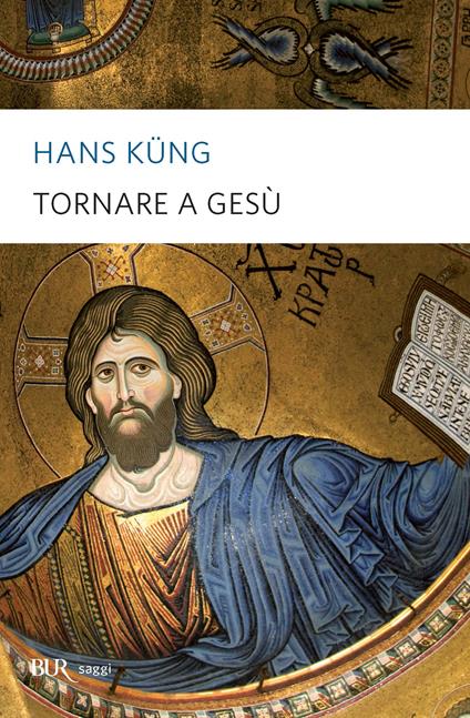 Tornare a Gesù - Hans Kung,Marco Beck,Germano Re - ebook