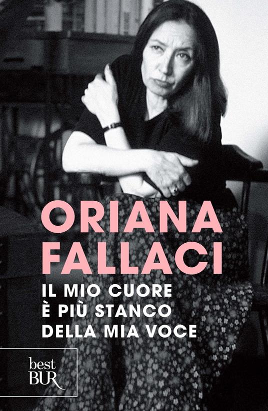 Il mio cuore è più stanco della mia voce - Oriana Fallaci - ebook