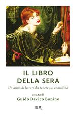 Il libro della sera. Un anno di letture da tenere sul comodino