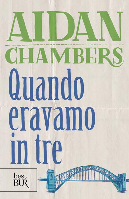 Quando eravamo in tre - Aidan Chambers,M. C. Di Santillo Scotto - ebook